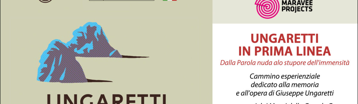 Ungaretti in prima linea – Dalla Parola nuda allo Stupore dell’immensità