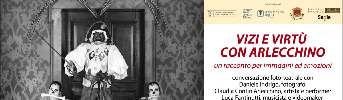Vizi e Virtù con Arlecchino – un racconto per immagini ed emozioni