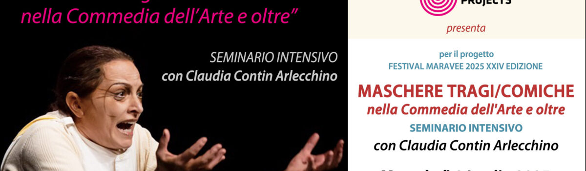 Festival Maravee Circus 2025 – SEMINARIO INTENSIVO con Claudia Contin Arlecchino