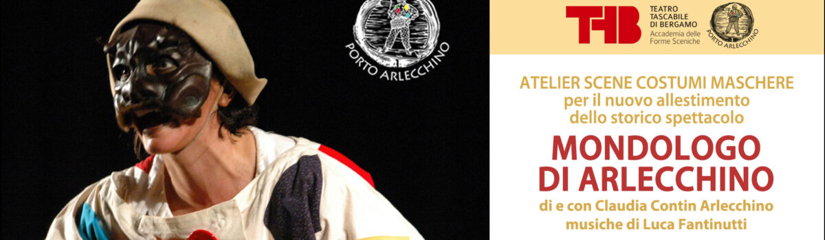 NUOVO MONDOLOGO DI ARLECCHINO – Atelier Scene Costumi Maschere