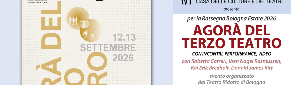 AGORÀ DEL TERZO TEATRO – al Teatro Ridotto di Bologna