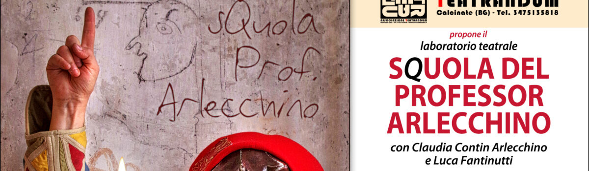 SQUOLA DEL PROFESSOR ARLECCHINO – Laboratorio a Calcinate BG