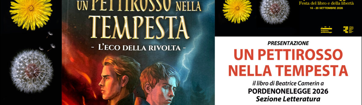 UN PETTIROSSO NELLA TEMPESTA – Il libro a Pordenonelegge 2026