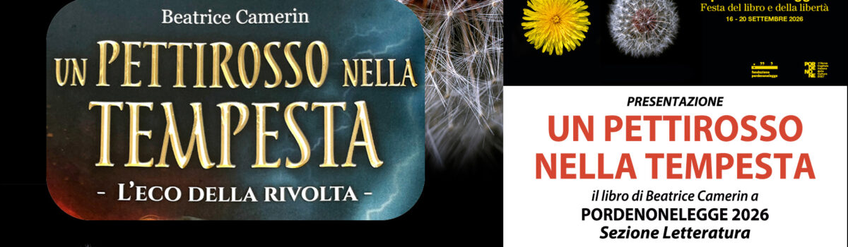 UN PETTIROSSO NELLA TEMPESTA – Il libro a Pordenonelegge 2026