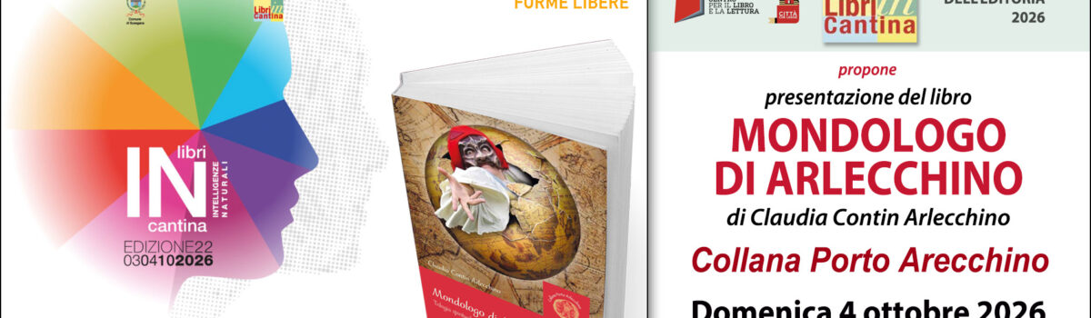 MONDOLOGO DI ARLECCHINO – presentazione del volume al festival “Libri in Cantina” di Susegana (TV)