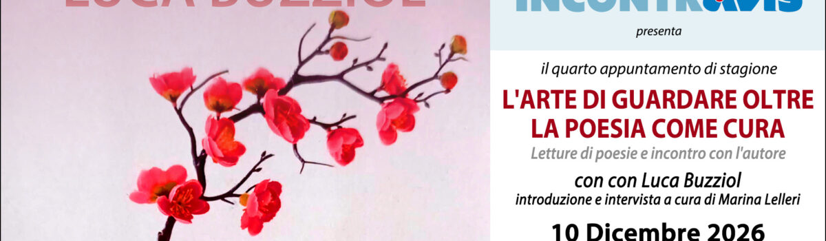 INCONTRAVIS – Quarto appuntamento di stagione con L’ARTE DI GUARDARE OLTRE